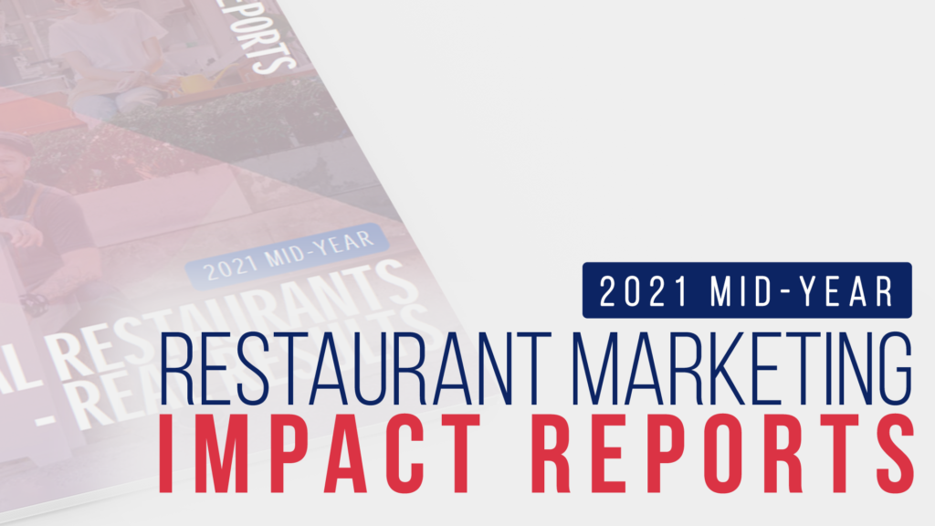 2021 Mid-Year Restaurant Marketing Impact Reports